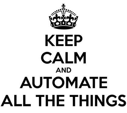 Keep calm and automate all the things